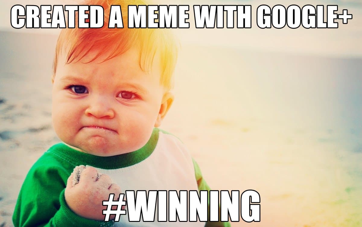 How To Create A Meme The Easy Way With Google+ • Dustin Stout